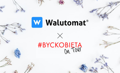 Walutomat Partnerem konferencji Być Kobietą On Tour